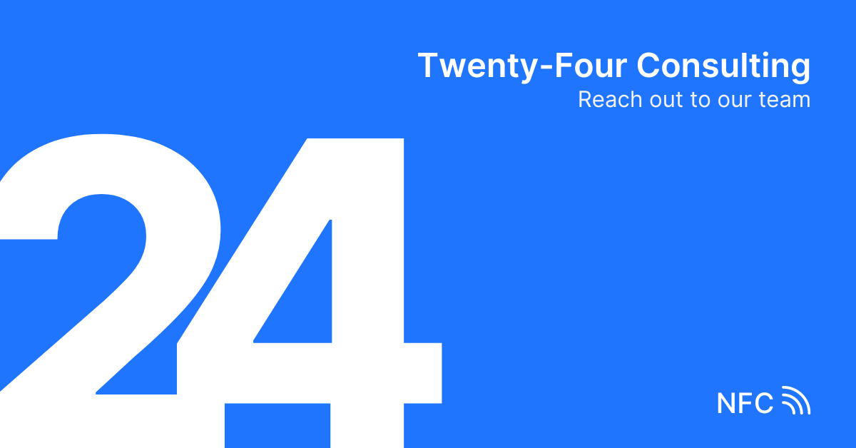 Reach out to our team at Twenty-Four Consulting