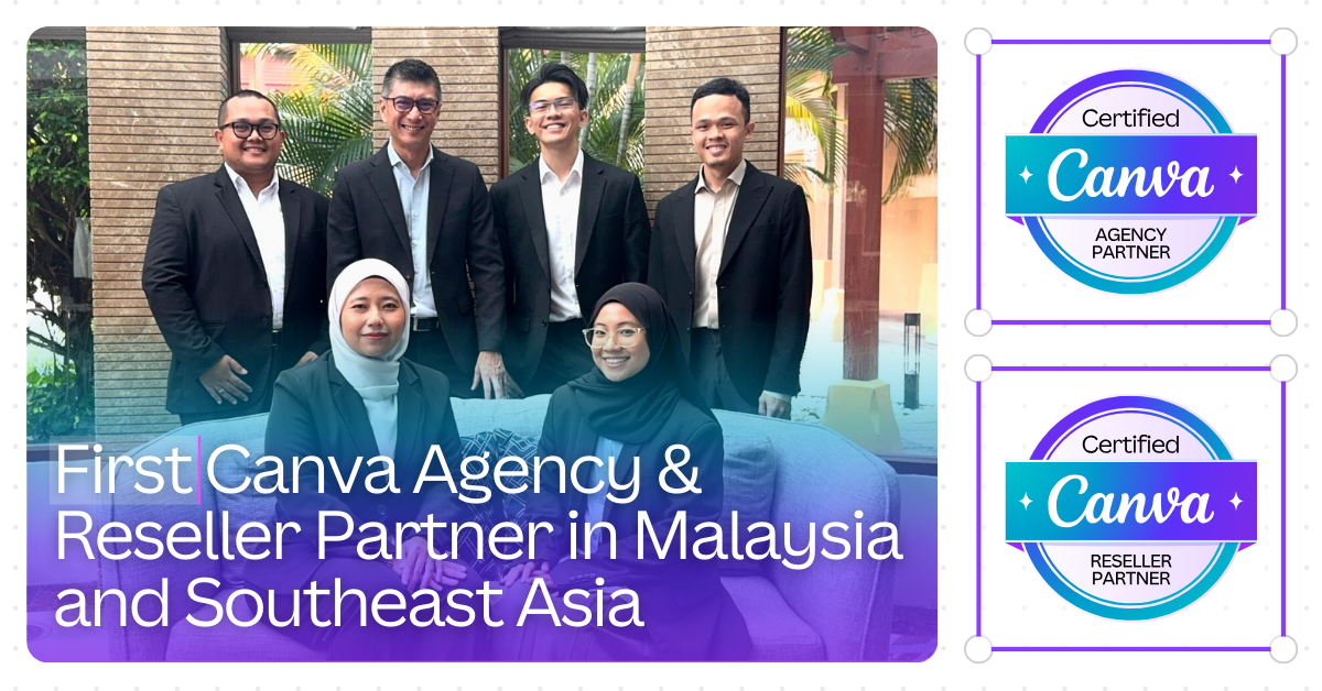 First Canva Agency & Reseller Partner in Malaysia and Southeast Asia