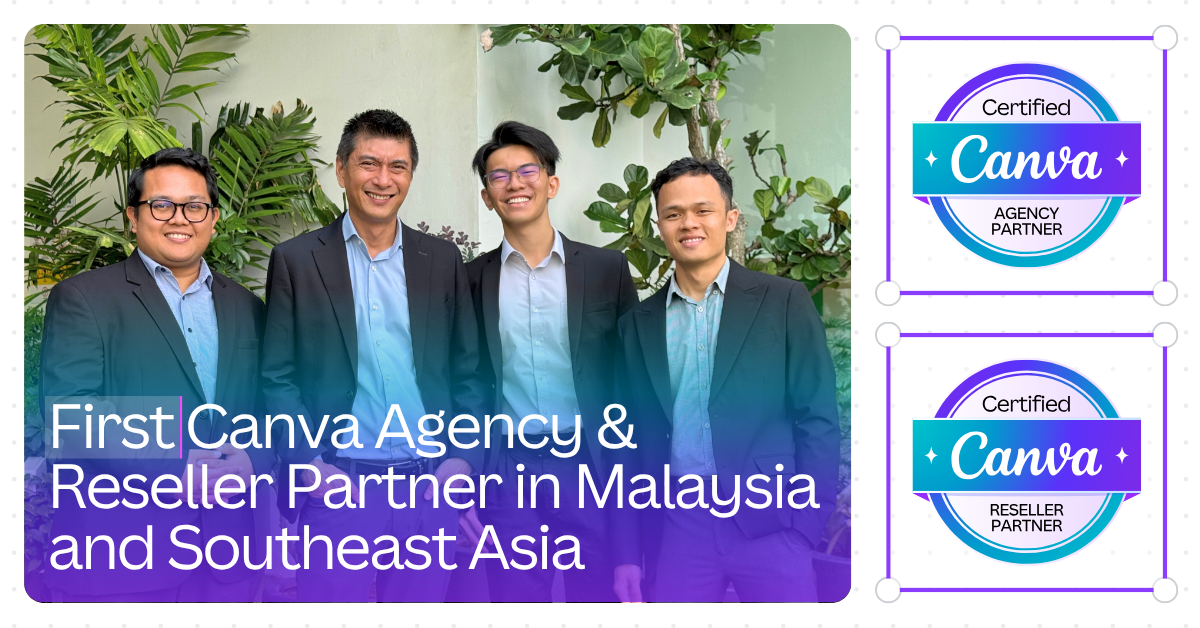 First Canva Agency & Reseller Partner in Malaysia and Southeast Asia